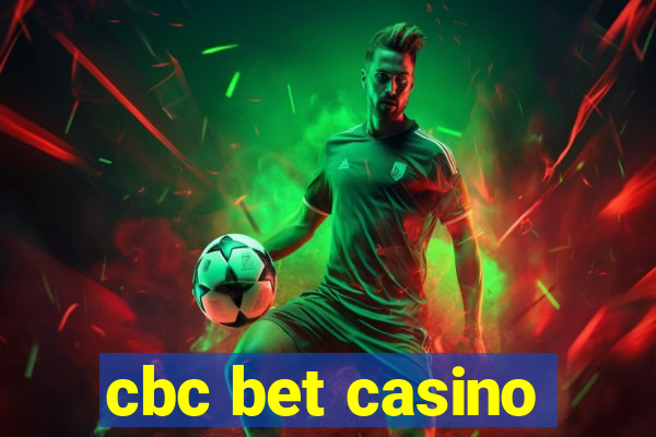 cbc bet casino